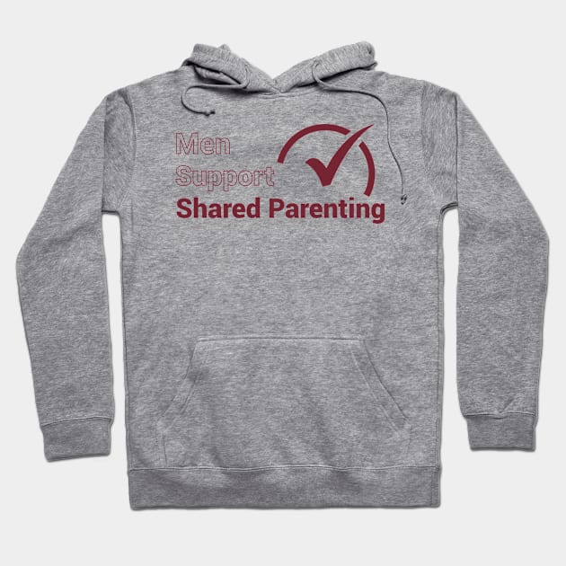 Men Support Shared Parenting Hoodie by National Parents Organization